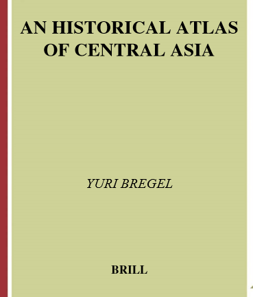 AN HISTORICAL ATLAS OF CENTRAL ASIA