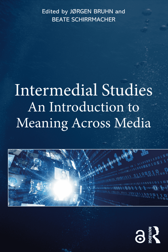 Intermedial Studies An Introduction to Meaning Across Media